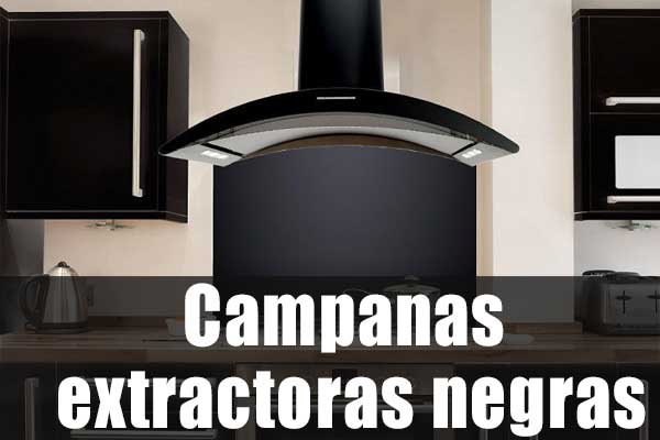 Mejores Campanas Extractoras Negras De Comparativa