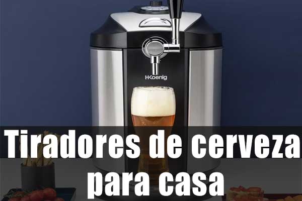 Mejores Tiradores De Cerveza Para Casa De